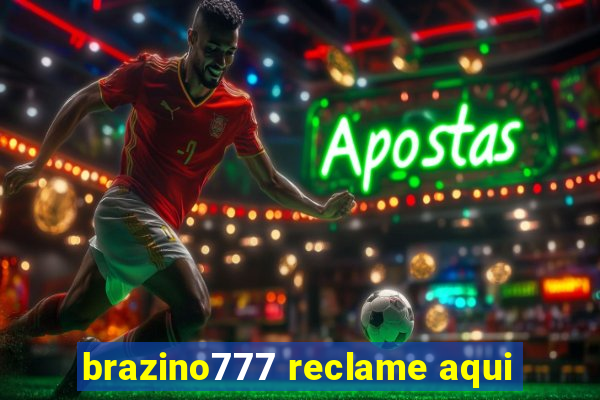 brazino777 reclame aqui